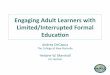 Engaging Adult Learners with Limited or Interrupted Formal Education