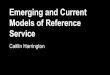 Current and Emerging Models of Reference Service