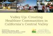Valley Up: Creating Healthier Communities in California’s Central Valley