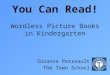 You Can Read! Wordless Picture Books in Kindergarten