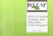 2012 13 urban forestry and education grant program webinar