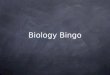 Biology Bingo, Day 2
