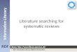 Literaure searching for systematic reviews