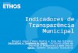 Coletiva Lançamento dos Indicadores de Transparência Municipal 2013