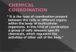 Chemical coordination