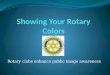 Showing your rotary colors