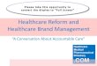 Healthcare Reform And Healthcare Brand Management - A Conversation About Accountable Care