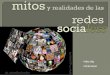 Mitos Y Realidades De Las Redes Sociales