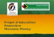 Projet d’éducation financière - Monnaie Money - UQAM Presentation