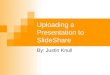 Uploading a Presentation to SlideShare
