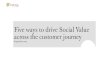 5 neglected ways to drive value across the customer journey