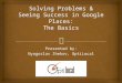 Solving Problems & Seeing Success in Google Places: The Basics