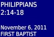 11 November 6, 2011 Philippians, Chapter 2 Verse 14 - 18