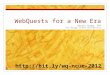 WebQuests for a New Era
