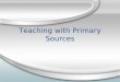 Inservice - Teaching with Primary Sources