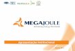 MEGAJOULE - Apresentação Corporativa 2014