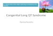 Congenital long qt syndrome