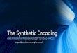 Synthetic Encoding