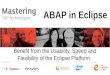ABAP in Eclipse - Benefit from the Usability, Speed and Flexibility of the Eclipse Platform