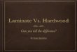 Can you tell the difference between laminate and hardwood flooring?