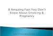 8 Amazing Fact You Do Not Know About Smoking & Pregnancy