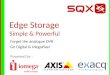 SQX Presentation on Edge Storage concept