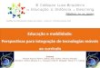 Educação e mobilidade 3o colóquio luso-brasileiro de ead e elearning