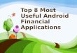 Top 8 most useful android financial applications