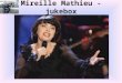 305 - Mireille Mathieu -jukebox