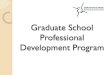 Graduate Student Orientation 2011: Professional Development