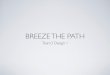 Breeze the path ppt