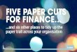 Five paper cuts for finance and five other ways to tidy up the paper trail across your organisation