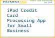 iPad Credit Card Processing App for Small Business -- PaymentMax
