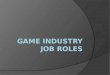 Game Industry job roles