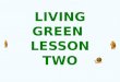 Living green lesson #2