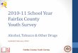 2010-11 Fairfax County Youth Survey: Alcohol, Tobacco & Other Drugs