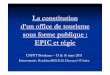 Instituer un office de tourisme de statut public (EPIC, Régie) - Formation MOPA Aquitaine - Bouahlem Rekkas, directeur de l'office de tourisme de Sarlat