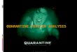 Quarantine trailer analysis