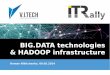 Big data technologies and Hadoop infrastructure