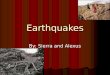Alexus And Sierra Earthquakes