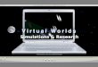 Virtual Worlds: Simulations & Research Classes at UC Davis