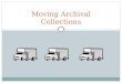 Moving archival collections
