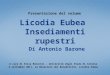 Book Presentation: A. Barone, Licodia eubea insediamenti rupestri, Il Garufi Edizioni, Catania 2011