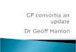 GP Consortia an Update
