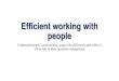 Efficient working with people