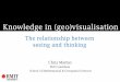 Knowledge in (Geo)Visualisation