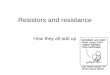 Resistors and resistance.ppt