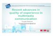 Recent advances in quality of experience in multimedia communication