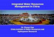 Integrated Water Resources Management in China by Dr Zhanyi Gao