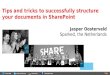 Share Conference 2014 - Tips and tricks to successfully structure your documents in SharePoint